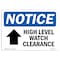 Signmission OSHA Sign, 7" H, Rigid Plastic, High Load Watch Clearance (Up Arrow) Sign With Symbol, Landscape OS-NS-P-710-L-13475 - alternate 1